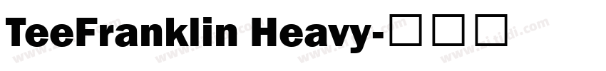 TeeFranklin Heavy字体转换